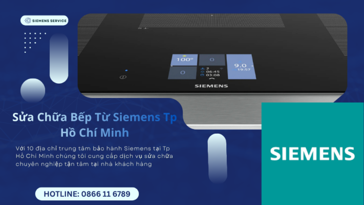 Sửa bếp từ Siemens uy tín tại Hồ Chí Minh